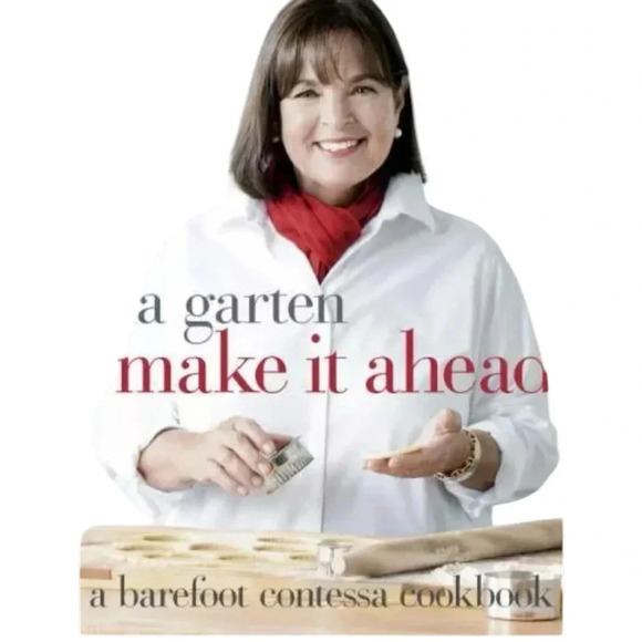Barefoot Contessa Make It Ahead Ira Garten Cookbook - Picture 1 of 3